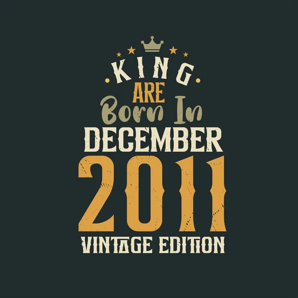 King Born December 2011 Vintage Edition King Born December 2011 — Stock Vector