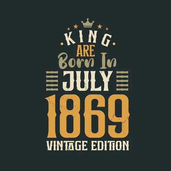 Koning Worden Geboren Juli 1869 Vintage Editie Koning Worden Geboren — Stockvector
