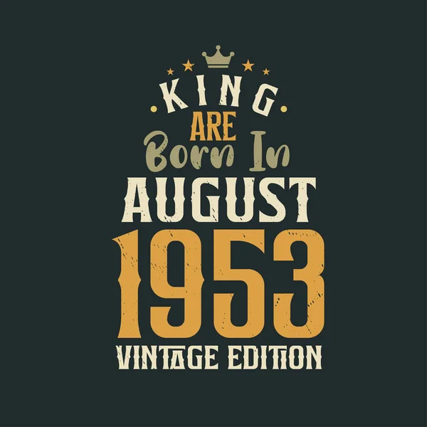 Кинг Родился Августе 1953 Года Винтажном Издании Кинг Родился Августе — стоковый вектор