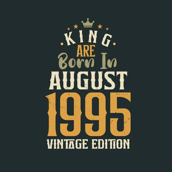 King Ağustos 1995 Vintage Üretiminde Doğmuştur King Ağustos 1995 Retro — Stok Vektör