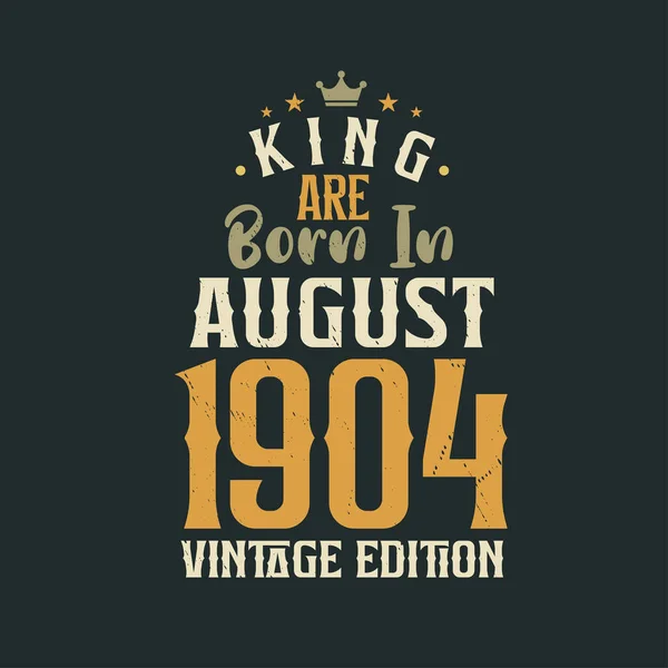 King Γεννιούνται Τον Αύγουστο Του 1904 Vintage Έκδοση King Γεννιούνται — Διανυσματικό Αρχείο