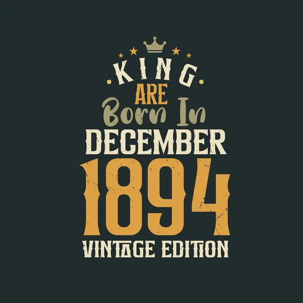 King Born December 1894 Vintage Edition King Born December 1894 — Stock Vector