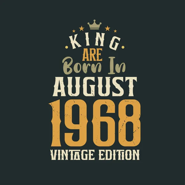 Βασιλιάς Γεννιέται Τον Αύγουστο Του 1968 Vintage Έκδοση King Γεννιούνται — Διανυσματικό Αρχείο