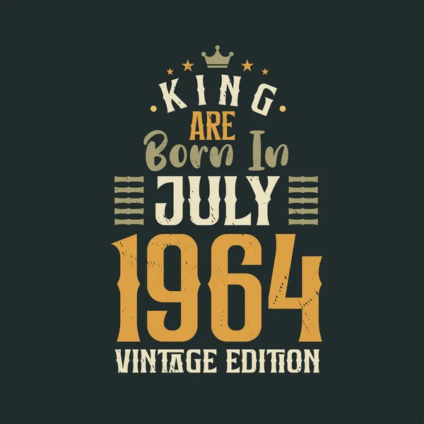 Kral Temmuz 1964 Vintage Baskısında Doğdu Kral 1964 Temmuz Unda — Stok Vektör