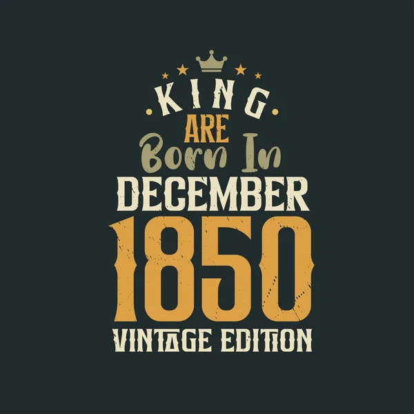 Koning Worden Geboren December 1850 Vintage Editie Koning Worden Geboren — Stockvector