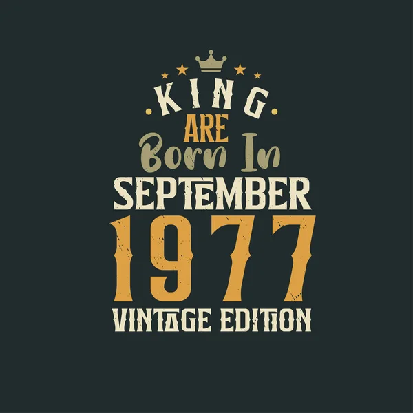 Koning Worden Geboren September 1977 Vintage Editie Koning Worden Geboren — Stockvector