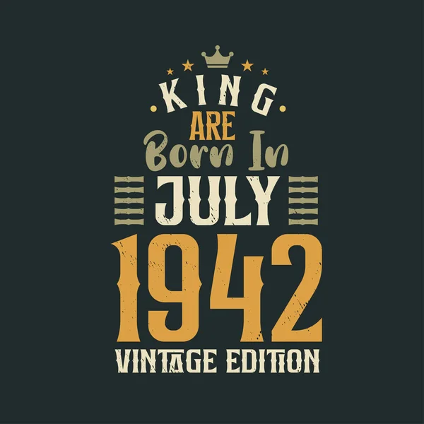 Кинг Родился Июле 1942 Года Винтажном Издании Кинг Родился Июле — стоковый вектор