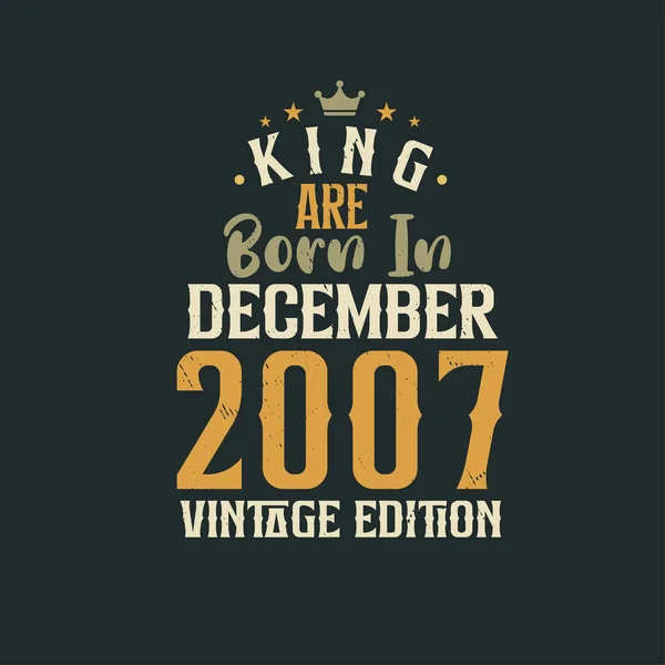 King Aralık 2007 Vintage Doğmuştur King Aralık 2007 Doğdu Retro — Stok Vektör
