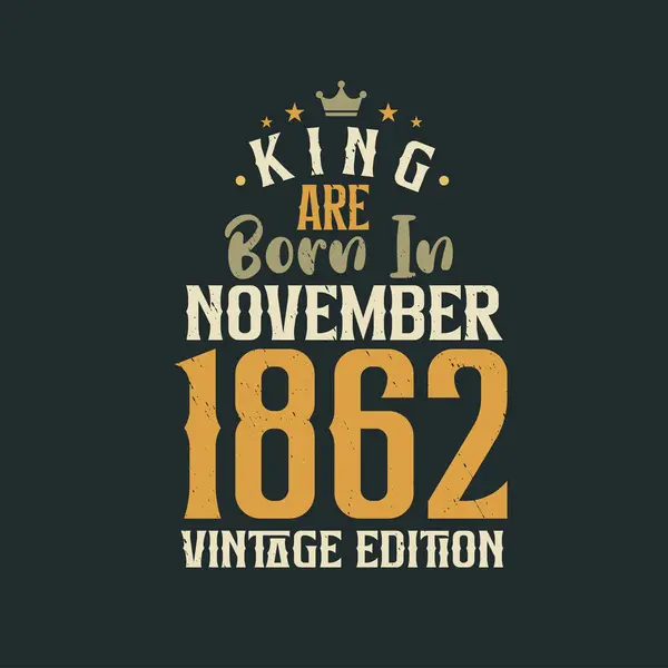 Koning Worden Geboren November 1862 Vintage Editie Koning Worden Geboren — Stockvector