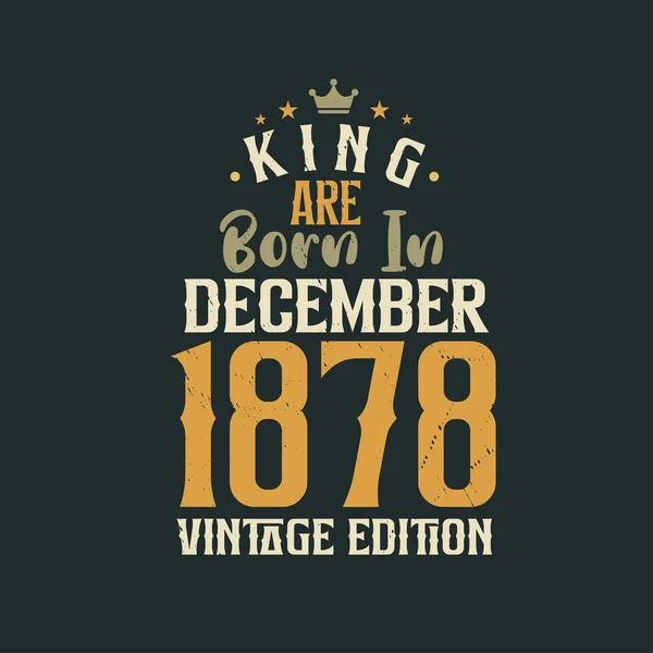 Koning Worden Geboren December 1878 Vintage Editie Koning Worden Geboren — Stockvector