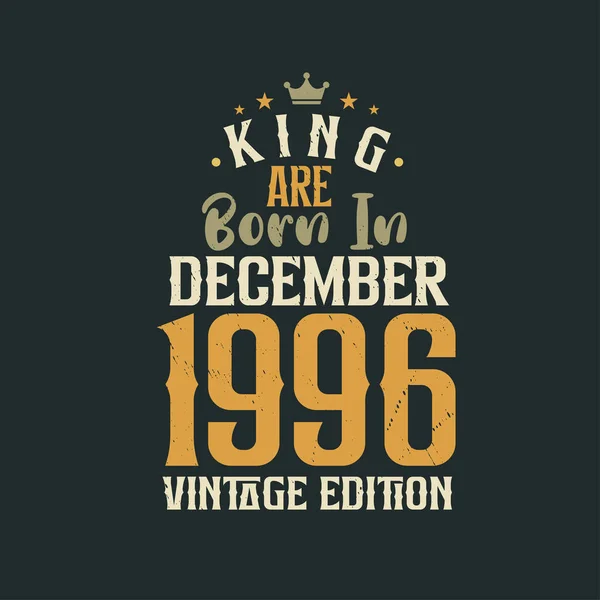 King Aralık 1996 Vintage Doğmuştur King Aralık 1996 Doğdu Retro — Stok Vektör