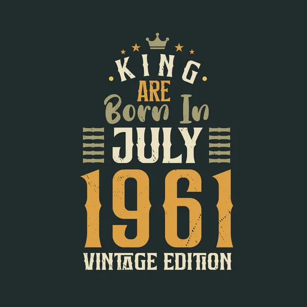 Kral Temmuz 1961 Vintage Doğdu Kral 1961 Temmuz Unda Doğdu — Stok Vektör