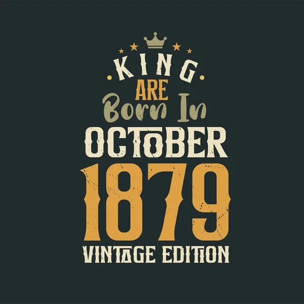 King Born October 1879 Vintage Edition King Born October 1879 — Stock Vector