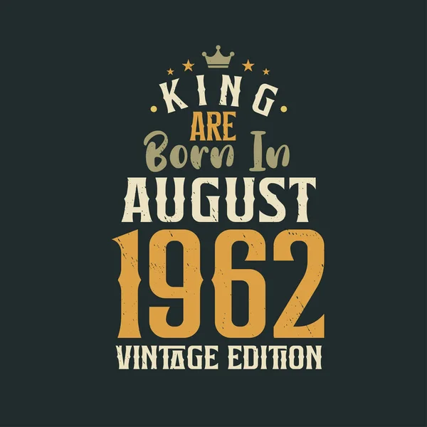 Кинг Родился Августе 1962 Года Винтажном Издании Кинг Родился Августе — стоковый вектор