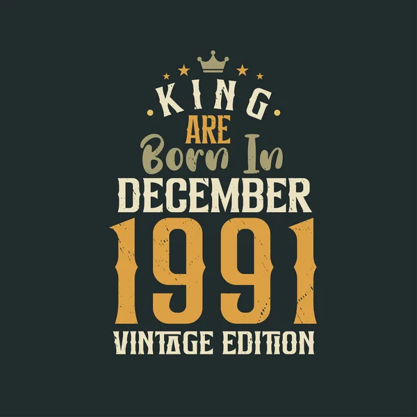 King Aralık 1991 Vintage Doğmuştur King Aralık 1991 Doğdu Retro — Stok Vektör