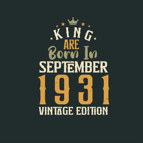 Kral Eylül 1931 Vintage Doğdu Kral Eylül 1931 Doğdu Retro — Stok Vektör