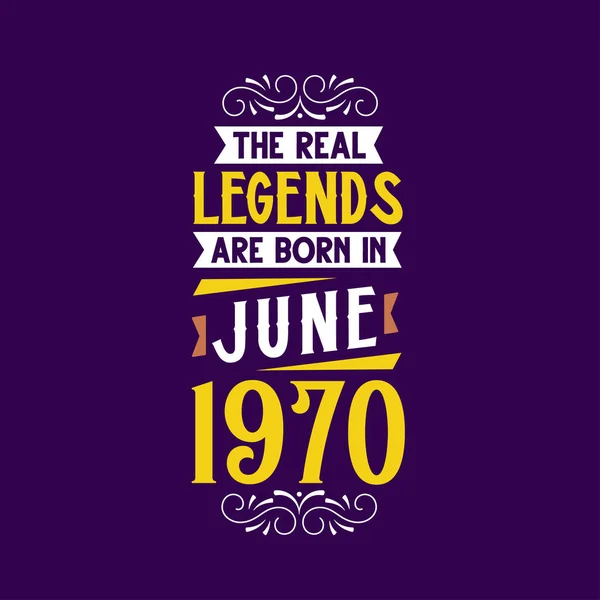 Echte Legende Geboren Juni 1970 Geboren Juni 1970 Retro Vintage — Stockvector