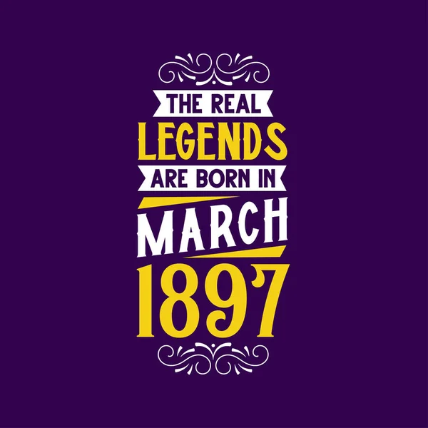 Echte Legende Geboren Maart 1897 Geboren Maart 1897 Retro Vintage — Stockvector