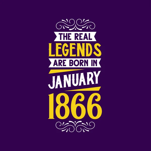 Real Legend Born January 1866 Born January 1866 Retro Vintage — Stock Vector