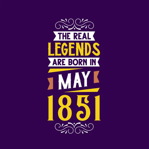 Real Legend Born May 1851 Born May 1851 Retro Vintage — Stock Vector