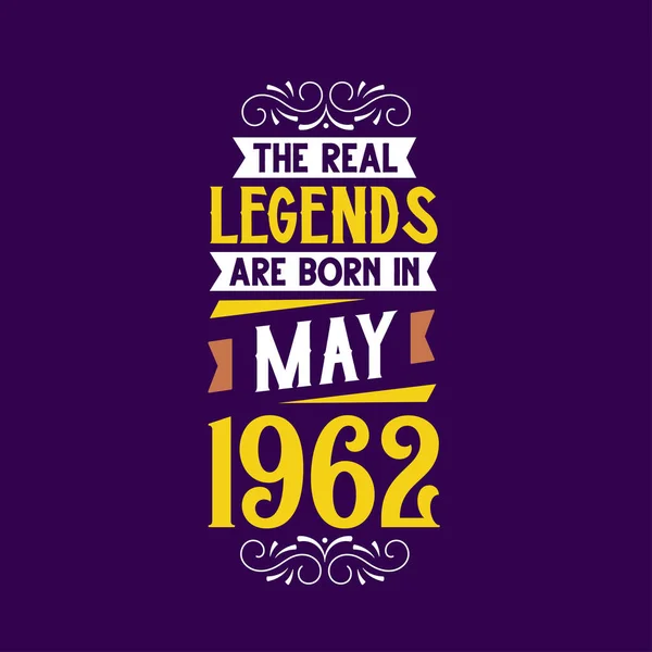 Echte Legende Geboren Mei 1962 Geboren Mei 1962 Retro Vintage — Stockvector