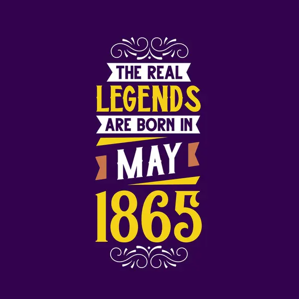 Real Legend Born May 1865 Born May 1865 Retro Vintage — Stock Vector