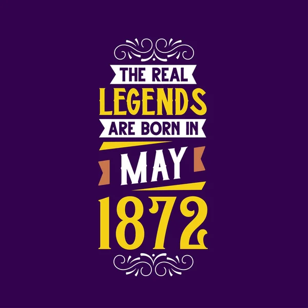 Echte Legende Geboren Mei 1872 Geboren Mei 1872 Retro Vintage — Stockvector