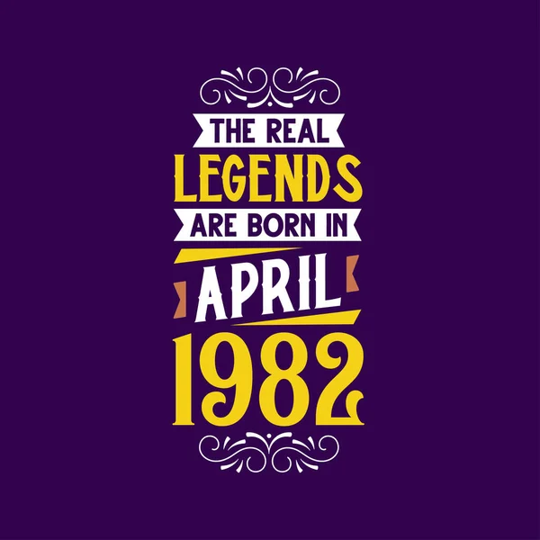 Echte Legende Geboren April 1982 Geboren April 1982 Retro Vintage — Stockvector
