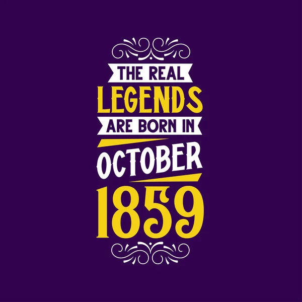 Real Legend Born October 1859 Born October 1859 Retro Vintage — Stock Vector