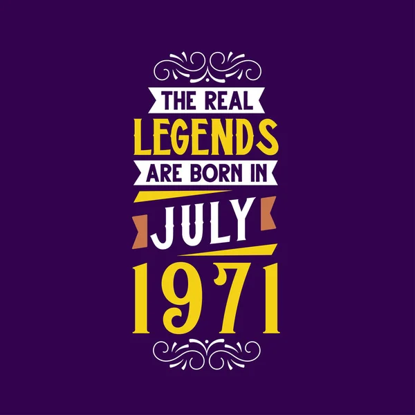 Real Legend Born July 1971 Born July 1971 Retro Vintage — Stock Vector