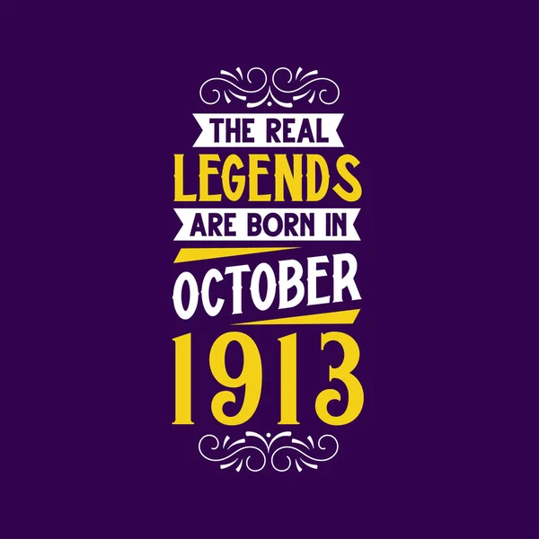 Gerçek Efsane Ekim 1913 Doğdu Doğum Tarihi Ekim 1913 Retro — Stok Vektör