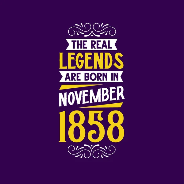 Real Legend Born November 1858 Born November 1858 Retro Vintage — Stock Vector