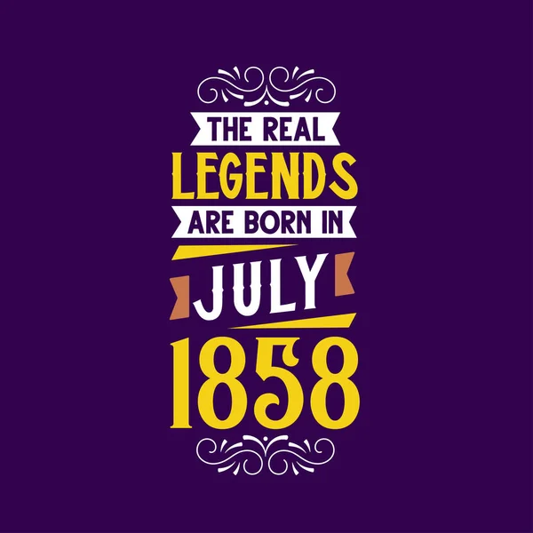 Real Legend Born July 1858 Born July 1858 Retro Vintage — Stock Vector