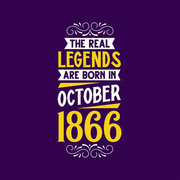 Gerçek Efsane Ekim 1866 Doğdu Doğum Tarihi Ekim 1866 Retro — Stok Vektör