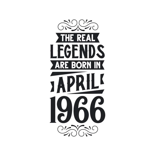 Πραγματικός Θρύλος Γεννιούνται Τον Απρίλιο Του 1966 Πραγματικός Θρύλος Γεννιούνται — Διανυσματικό Αρχείο