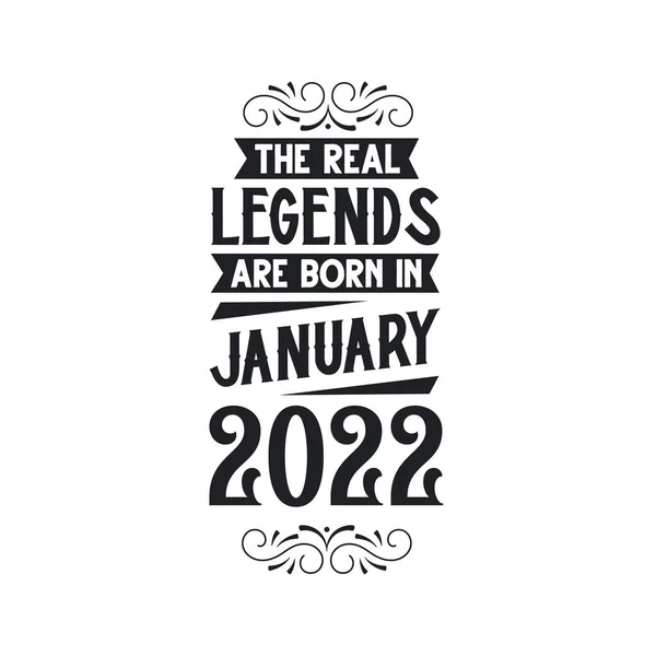 Real Legend Born January 2022 Real Legend Born January 2022 — Stock Vector