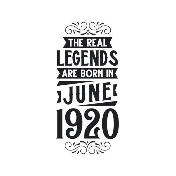 Πραγματικός Θρύλος Γεννιέται Τον Ιούνιο Του 1920 Πραγματικός Θρύλος Γεννιέται — Διανυσματικό Αρχείο