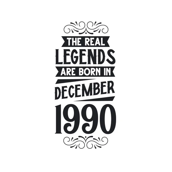Πραγματικός Θρύλος Γεννιούνται Δεκέμβριο Του 1990 Πραγματικός Θρύλος Γεννιούνται Δεκέμβριο — Διανυσματικό Αρχείο