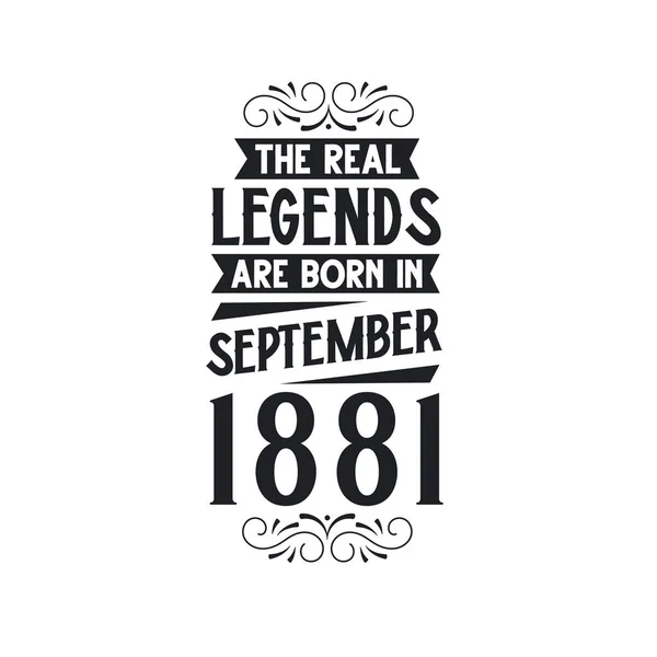本物の伝説は1881年9月生まれ 本物の伝説は1881年9月生まれ 1881年9月生まれ 本物の伝説 1881年の誕生日 1881年生まれ 誕生日のお祝い 本物の伝説の誕生日のレトロな誕生日 ビンタグ — ストックベクタ