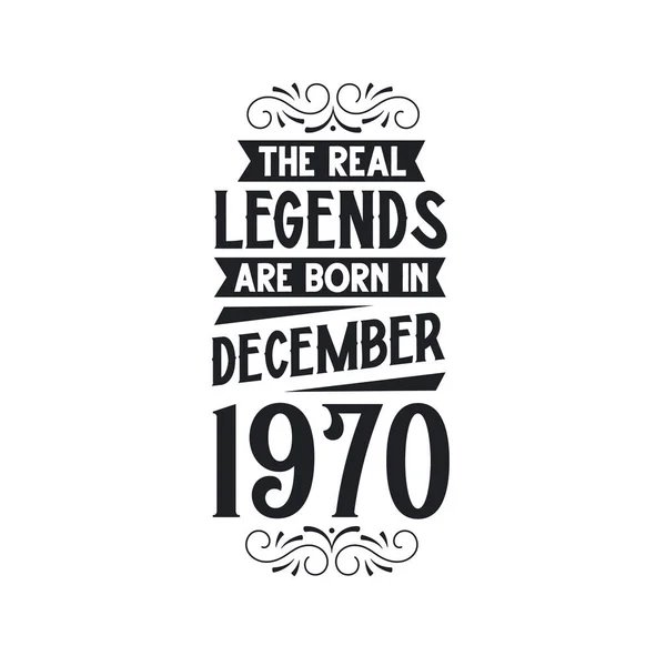 Πραγματικός Θρύλος Γεννιούνται Δεκέμβριο Του 1970 Πραγματικός Θρύλος Γεννιούνται Δεκέμβριο — Διανυσματικό Αρχείο