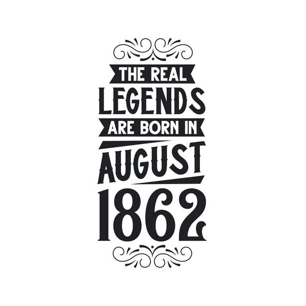 Real Legend Born August 1862 Real Legend Born August 1862 — Stock Vector
