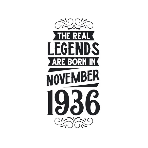 Πραγματικός Θρύλος Γεννιέται Νοέμβριο Του 1936 Πραγματικός Θρύλος Γεννιέται Νοέμβριο — Διανυσματικό Αρχείο