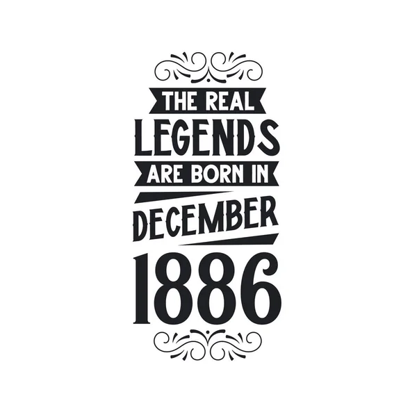真の伝説は1886年12月生まれ 真の伝説は1886年12月生まれ 1886年12月生まれ 真の伝説は1886年12月生まれ 真の伝説は1886年生まれ 誕生日のお祝いは1886年生まれ 本当の伝説は誕生日のレトロな誕生日 ヴィンテージの再 — ストックベクタ