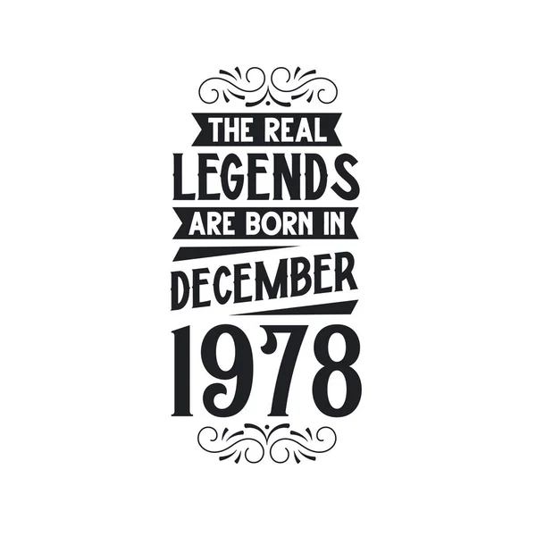 Πραγματικός Θρύλος Γεννιούνται Δεκέμβριο Του 1978 Πραγματικός Θρύλος Γεννιούνται Δεκέμβριο — Διανυσματικό Αρχείο