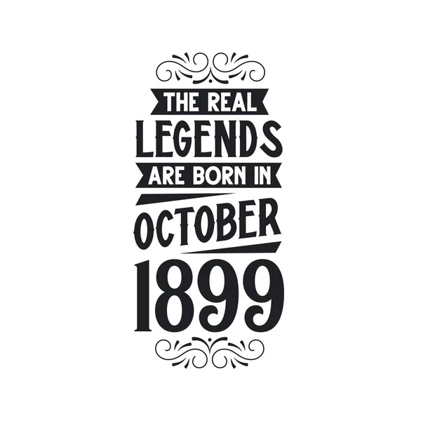 本当の伝説は1899年10月に生まれ 本当の伝説は1899年10月に生まれ 1899年10月に生まれ 1899年10月に生まれ 本物の伝説 1899年の誕生日 1899年の誕生日のお祝い 本物の伝説の誕生日のレトロな誕生日 ヴィンテージレトロ — ストックベクタ