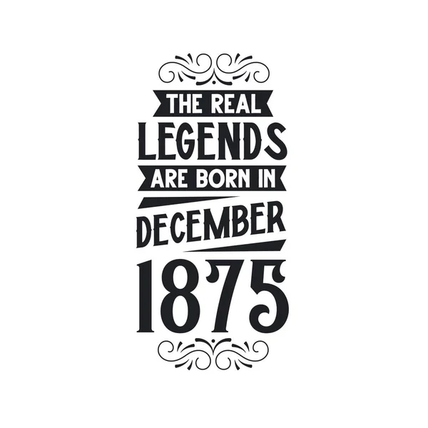 Igazi Legenda Születik December 1875 Igazi Legenda Született December 1875 — Stock Vector
