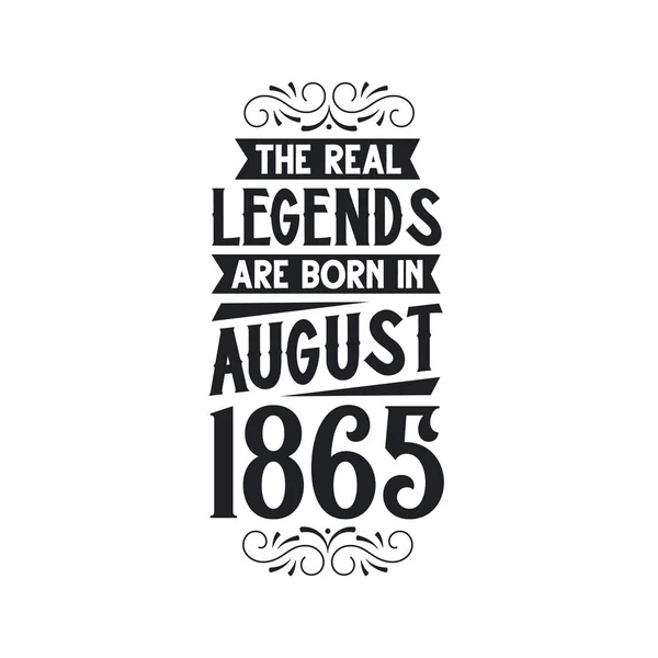 Real Legend Born August 1865 Real Legend Born August 1865 — Stock Vector