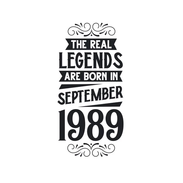 Πραγματικός Θρύλος Γεννιούνται Σεπτέμβριο Του 1989 Πραγματικός Θρύλος Γεννιούνται Σεπτέμβριο — Διανυσματικό Αρχείο