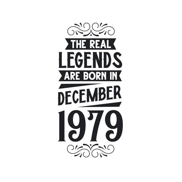 Πραγματικός Θρύλος Γεννιούνται Δεκέμβριο Του 1979 Πραγματικός Θρύλος Γεννιούνται Δεκέμβριο — Διανυσματικό Αρχείο