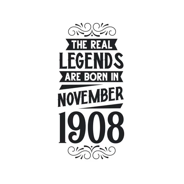 Πραγματικός Θρύλος Γεννιούνται Νοέμβριο Του 1908 Πραγματικός Θρύλος Γεννιούνται Νοέμβριο — Διανυσματικό Αρχείο